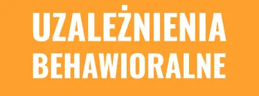 uzaleznienia behawioralne